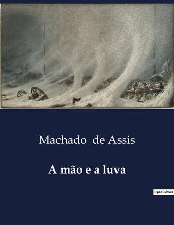 Couverture du livre « A mão e a luva » de Machado De Assis aux éditions Culturea