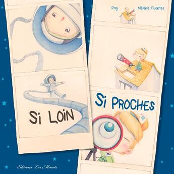 Couverture du livre « Si loin, si proches » de Pog et Melanie Fuentes aux éditions Les Minots