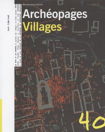 Couverture du livre « ARCHEOPAGES T.40 ; villages » de Inrap aux éditions Inrap