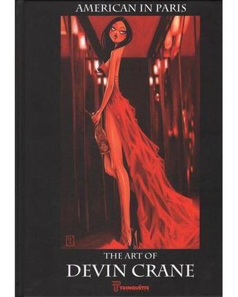 Couverture du livre « American in Paris ; the art of Devin Crane » de Devin Crane aux éditions Trinquette Publishing