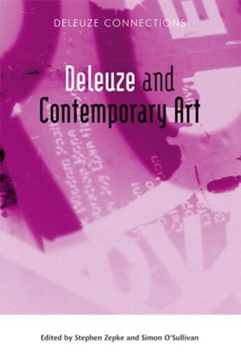 Couverture du livre « Deleuze and Contemporary Art » de Stephen Zepke aux éditions Edinburgh University Press