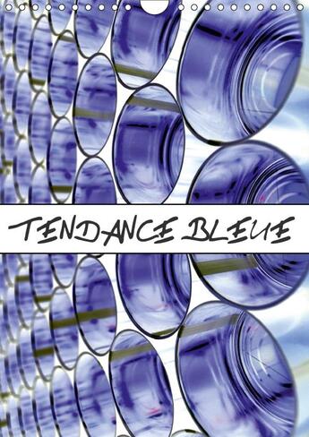 Couverture du livre « Tendance bleue ; calendrier mural 2017 din A4 vertical » de Patrice Thebault aux éditions Calvendo