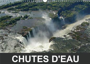 Couverture du livre « Chutes d eau calendrier mural 2020 din a3 horizontal - jeux d eau et de lumieres cale » de Lambert Francis aux éditions Calvendo