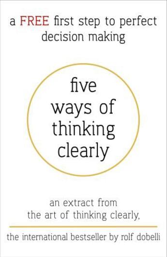 Couverture du livre « Five Ways of Thinking Clearly » de Rolf Dobelli aux éditions Hodder And Stoughton Digital