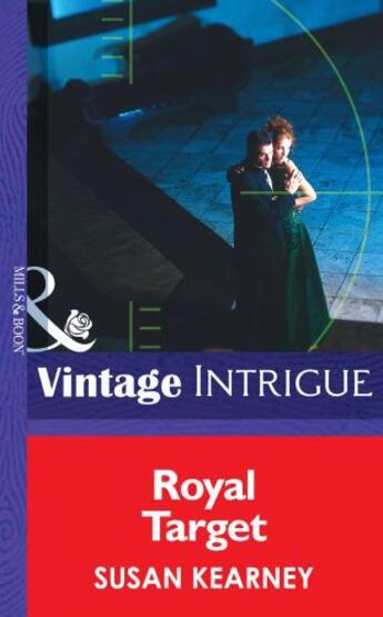 Couverture du livre « Royal Target (Mills & Boon Intrigue) (The Crown Affair - Book 1) » de Susan Kearney aux éditions Mills & Boon Series