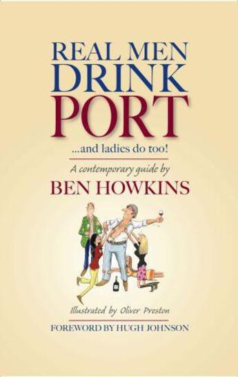 Couverture du livre « Real Men Drink Port and Ladies do too » de Howkins Ben aux éditions Quiller Books Digital