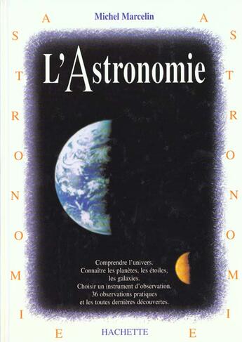 Couverture du livre « L'Astronomie » de Michel Marcelin aux éditions Hachette Pratique