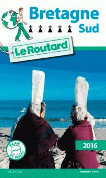 Couverture du livre « Guide du Routard ; Bretagne sud (édition 2016) » de Collectif Hachette aux éditions Hachette Tourisme