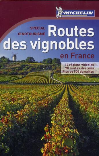 Couverture du livre « Routes des vignobles en France » de Collectif Michelin aux éditions Michelin