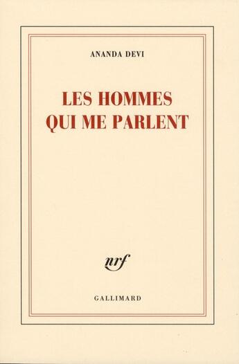 Couverture du livre « Les hommes qui me parlent » de Ananda Devi aux éditions Gallimard