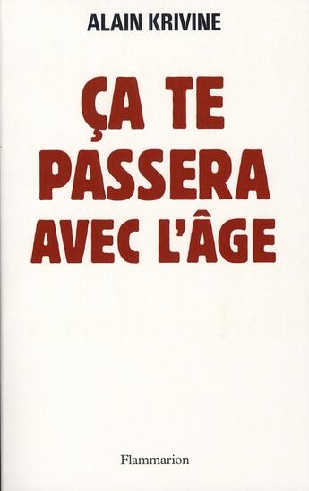 Couverture du livre « Ça te passera avec l'âge » de Alain Krivine aux éditions Flammarion