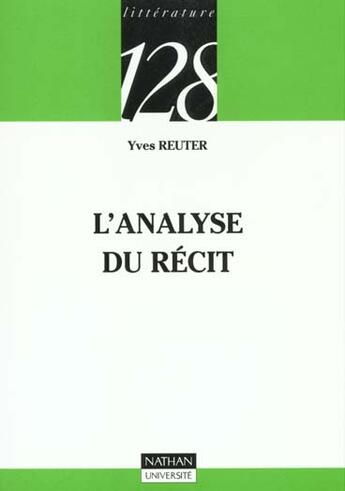 Couverture du livre « Analyse Du Recit T.128 » de Yves Reuter aux éditions Nathan