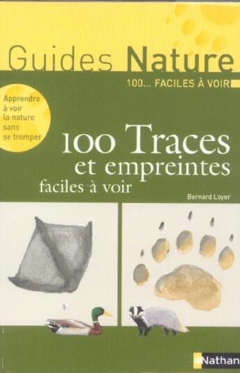 Couverture du livre « 100 traces & empreintes facile » de Bernard Loyer aux éditions Nathan