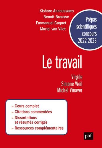 Couverture du livre « Le travail : Virgile, Simone Weil, Michel Vinaver : prépas scientifiques concours 2022-2023 » de Emmanuel Caquet et Muriel Van Vliet et Kishore Annoussamy et Benoit Brousse aux éditions Puf