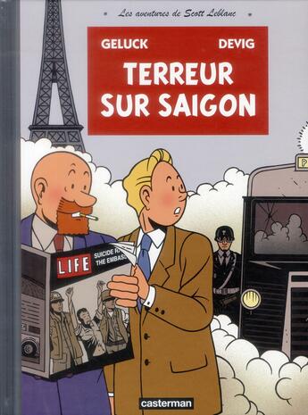 Couverture du livre « Les aventures de scott leblanc - t03 - terreur sur saigon » de Philippe Geluck et Devig aux éditions Casterman