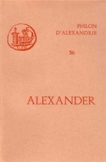 Couverture du livre « Alexander » de Philon D'Alexandrie aux éditions Cerf
