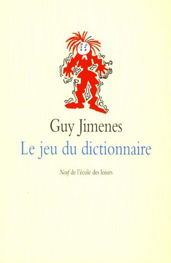 Couverture du livre « Le jeu du dictionnaire » de Guy Jimenes aux éditions Ecole Des Loisirs