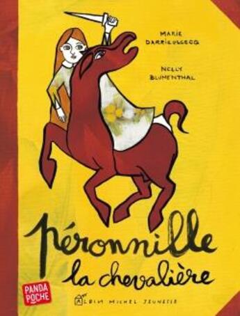 Couverture du livre « Péronnille la chevaliere » de Marie Darrieussecq et Nelly Charles-Blumenthal aux éditions Albin Michel Jeunesse