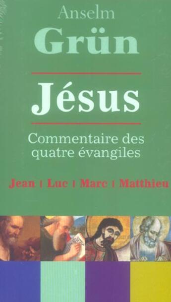 Couverture du livre « Jesus. Commentaire Des 4 Evangiles (Coffret) » de Grun A aux éditions Bayard