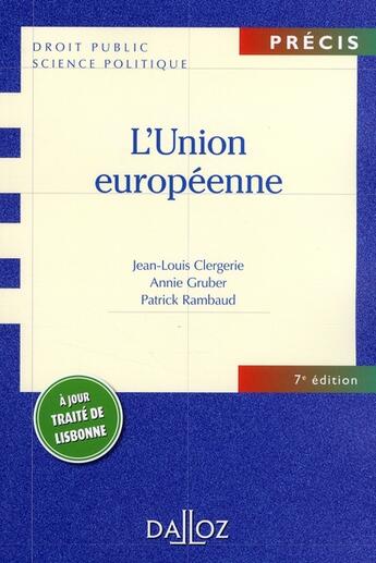 Couverture du livre « L'union européenne (7e édition) » de Clergerie et Gruber aux éditions Dalloz