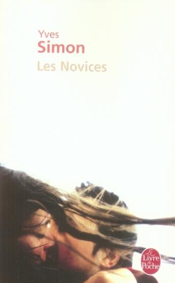 Couverture du livre « Les novices » de Yves Simon aux éditions Le Livre De Poche