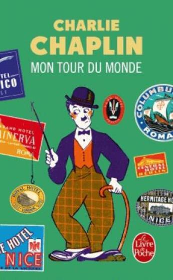 Couverture du livre « Mon tour du monde » de Chaplin Charlie aux éditions Le Livre De Poche