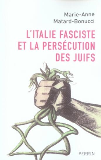 Couverture du livre « L'italie fasciste et la persécution des juifs » de Marie-Anne Matard-Bonucci aux éditions Perrin