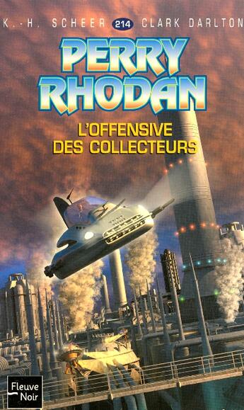 Couverture du livre « Perry Rhodan - cycle 7 ; les Cappins Tome 27 : l'offensive des collecteurs » de Clark Darlton et Karl-Herbert Scheer aux éditions Fleuve Editions