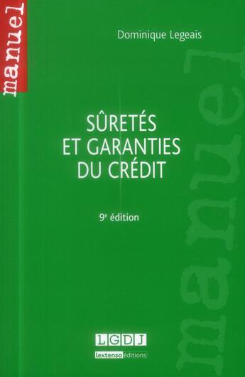 Couverture du livre « Droit civil ; sûretés et garanties du crédit (9e édition) » de Dominique Legeais aux éditions Lgdj