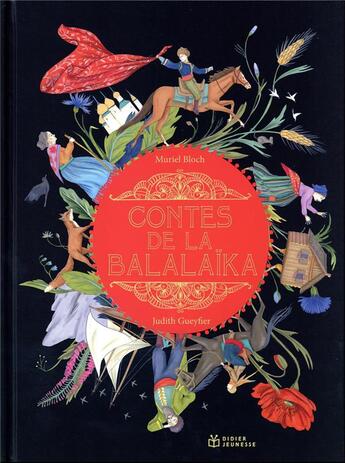 Couverture du livre « Contes de la Balalaïka » de Muriel Bloch et Judith Gueyfier aux éditions Didier Jeunesse