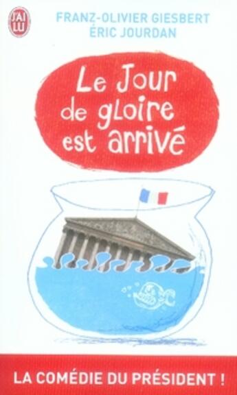 Couverture du livre « Le jour de gloire est arrivé » de Giesbert / Jourdan F aux éditions J'ai Lu