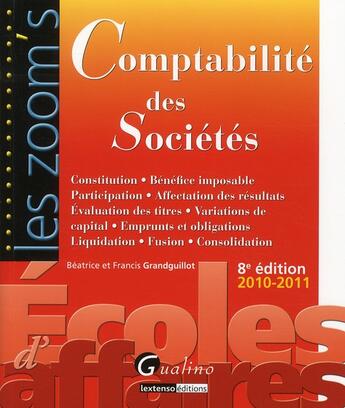 Couverture du livre « Comptabilité des sociétés (8e édition) » de Francis Grandguillot aux éditions Gualino