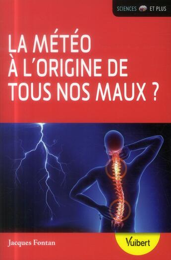 Couverture du livre « La météo à l'origine de tous nos maux ? » de Jacques Fontan aux éditions Vuibert