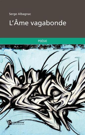 Couverture du livre « L'âme vagabonde » de Serge Albagnac aux éditions Publibook