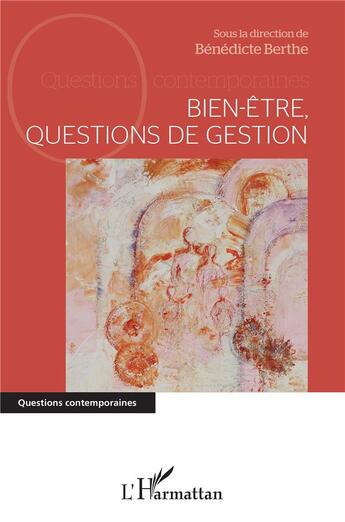 Couverture du livre « Bien-être, questions de gestion » de Benedicte Berthe aux éditions L'harmattan