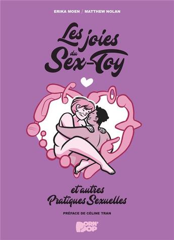 Couverture du livre « Les joies du sex-toy et autres pratiques sexuelles » de Mathew Nolan et Erika Moen aux éditions Glenat