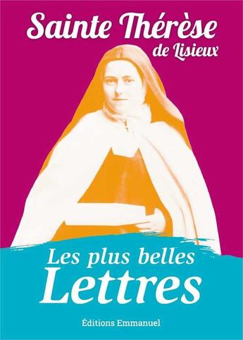 Couverture du livre « Les plus belles lettres de Thérèse de Lisieux » de Therese De Lisieux aux éditions Emmanuel