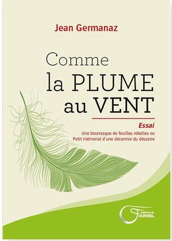 Couverture du livre « Comme la plume au vent » de Jean Germanaz aux éditions Fournel