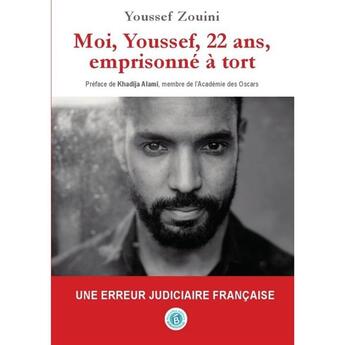 Couverture du livre « Moi, Youssef, 22 ans, emprisonné à tort » de Youssef Zouini aux éditions Bordessoules