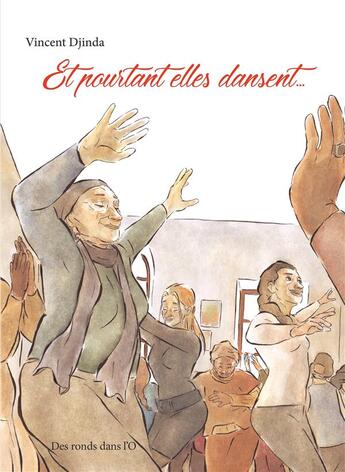 Couverture du livre « Et pourtant elles dansent... » de Vincent Djinda aux éditions Des Ronds Dans L'o