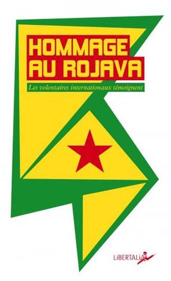 Couverture du livre « Hommage au Rojava ; les volontaires internationaux témoignent » de Andre Hebert aux éditions Libertalia