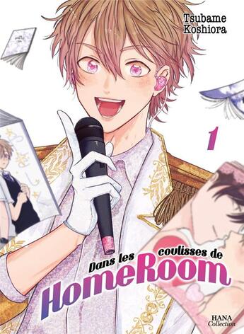 Couverture du livre « Dans les coulisses de HomeRoom Tome 1 » de Tsubame Koshiora aux éditions Boy's Love