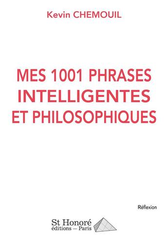 Couverture du livre « Mes 1001 phrases intelligentes et philosophiques » de Chemouil Kevin aux éditions Saint Honore Editions