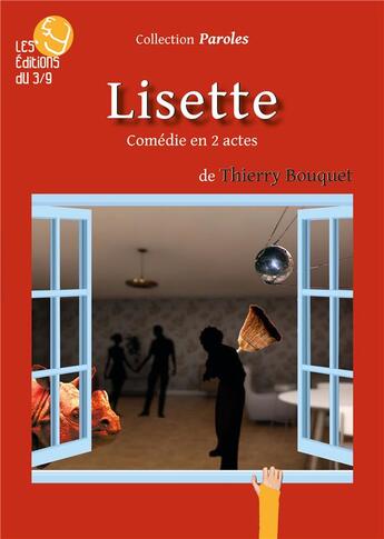 Couverture du livre « Lisette » de Bouquet Thierry aux éditions Les Editions Du 3/9