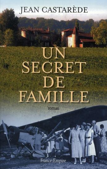 Couverture du livre « Un secret de famille » de Jean Castarede aux éditions France-empire