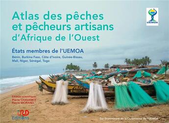 Couverture du livre « Atlas des pêches et pêcheurs artisans d'Afrique de l'Ouest » de Pierre Morand et Pierre Chavance aux éditions Ird