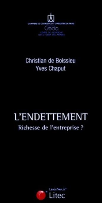 Couverture du livre « L'endettement ; richesse de l'entreprise ? » de De Boissieu/Chaput aux éditions Lexisnexis