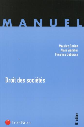 Couverture du livre « Droit des sociétés (28e édition) » de Maurice Cozian et Alain Viandier et Florence Deboissy aux éditions Lexisnexis