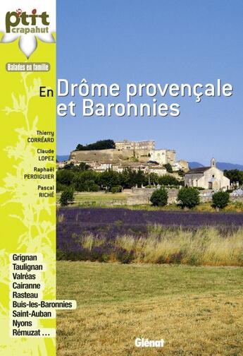 Couverture du livre « En Drôme provençale et Baronnies ; 44 balades » de Raphael Perdiguier et Pascal Riche et Thierry Correard et Claude Lopez aux éditions Glenat