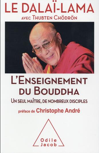 Couverture du livre « L'enseignement du Bouddha » de Dalai-Lama et Thubten Chodron aux éditions Odile Jacob